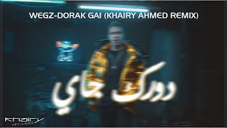 Wegz  Dorak Gai  دورك جاي Khairy Ahmed Remix [upl. by Ian546]