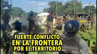 URGENTE fuerte conflicto en la FRONTERA entre militares dominicanos y haitianos🔥🔥🔥 [upl. by Hu]