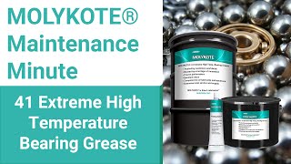 MOLYKOTE® 41 Extreme High Temperature Bearing Grease  MOLYKOTE® Maintenance Minute [upl. by Ivetts]