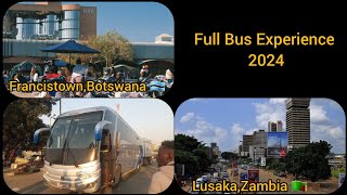 A FRANCISTOWNBOTSWANA 🇧🇼 TO LUSAKAZAMBIA 🇿🇲 FULL BUS EXPERIENCE [upl. by Namialus]