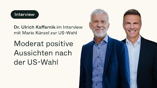 Moderat positive Aussichten nach der USWahl Interview mit Dr Ulrich Kaffarnik und Mario Künzel [upl. by Sadowski]