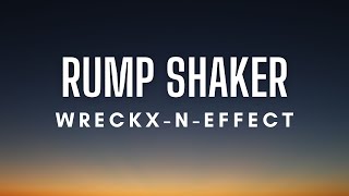 Wreckx N Effect  Rump Shaker Lyrics [upl. by Egdirdle]