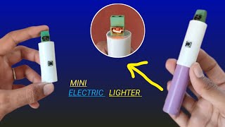 Electric Lighter 🔥 I how to make minielectric lighter at home II DIY Electric Lighter [upl. by Meggy268]