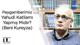 Beni Kureyza katliamı gerçek midir HzMuhammed Yahudileri öldürmüş müdür  Prof Dr İsrafil Balcı [upl. by Cedar]