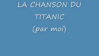 TITANIC la chanson par ness [upl. by Nesmat]