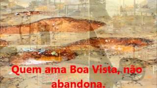 BOA VISTA  Quem ama cuida não abandona [upl. by Alvira]