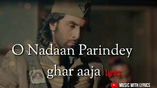 Rockstar O NADAAN PARINDEY GHAR AAJA LYRICS  RANBIR KAPOOR  AR RAHMAN  MAHIT CHAUHAN [upl. by Ettari]