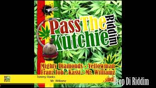 Pass The Kutchie Riddim Mix Full Mighty Diamonds Mr WIlliamz Yellow Man Franz x Drop Di Riddim [upl. by Nanreh]