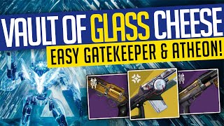 Destiny 2  VAULT OF GLASS CHEESE Fast amp Easy Gatekeeper amp Atheon Season of the Splicer [upl. by Bibbie716]