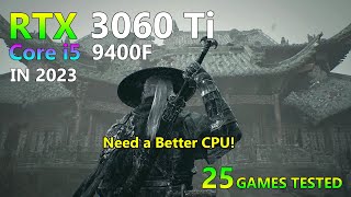 RTX 3060 Ti  Core i5 9400F  Test in 25 Games [upl. by Nnaerb]