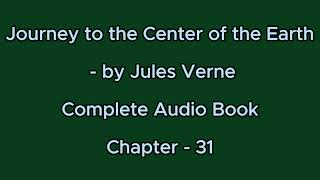 Journey to the Center of the Earth  by Jules Verne  Chapter  31  Complete Audio Book [upl. by Auhs]