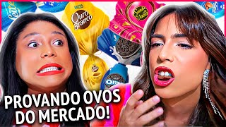 PROVANDO COMIDAS especial PÁSCOA OVOS DE SUPER MERCADO com Blogueirinha  Adam Mitch [upl. by Nnyla]