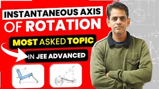 🤷‍♀️ Instantaneous axis of rotation  Most Asked topic in JEE Advanced  Rankers JEE Advanced [upl. by Seiuqram]