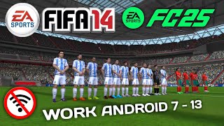 Mantap Banget FIFA 14 Mobile Up To FC 25 Work Android 7  13 [upl. by Timothy]