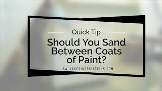 Should You Sand Between Coats of Paint [upl. by Toolis786]