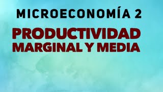 Productividad Marginal y Mediamiareamatematica6212 [upl. by Siegfried760]