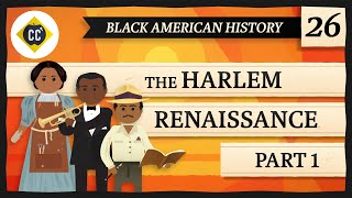 Arts and Letters of the Harlem Renaissance Crash Course Black American History 26 [upl. by Darn]