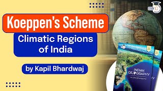 Koeppens Scheme  Climatic Regions of India  Principles of Indian geography  UPSC [upl. by Lejna]