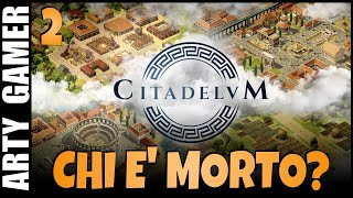 Chi è morto  Citadelum Gameplay ITA Ep 2 [upl. by Enneibaf]