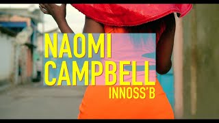 InnossB  Naomi Campbell Official Video [upl. by Stanford]