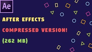 How To Download After Effects Compressed Version 262 MB [upl. by Pontias]