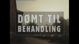 Dømt til behandling 13 [upl. by Kanor961]