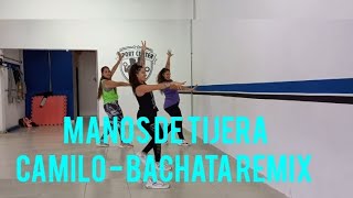 Manos de tijera  Camilo Bachata remix  coreo zumba  Joha guenuer 💃 [upl. by Tnert]