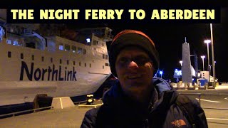 NIGHT FERRY TO ABERDEEN Northlink service from Kirkwall Orkney Islands [upl. by Collie]