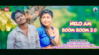 NELO AM BOOM BOOM 20  NEW HO MUNDA VIDEO 2025  PURTY STAR  ST HO DANCE [upl. by Miki]