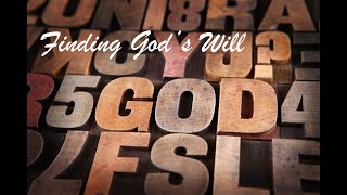 Finding Gods Will [upl. by Norted]