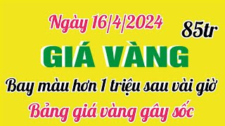 Giá vàng hôm nay ngày 16 tháng 4 năm 2024 GIÁ VÀNG 9999 MỚI NHẤT Bảng giá vàng 24k 18k 14k 10k [upl. by Ammon118]