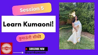 Learn Kumaoni  Session 5 [upl. by Kabab]