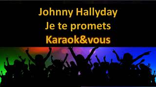 Karaoké Johnny Hallyday  Je te promets [upl. by Nathanoj993]