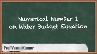 Numerical Number 1 on Water Budget Equation  Hydrology Basics  GATE Hydrology [upl. by Kifar]