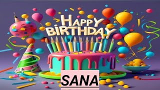 HAPPY BIRTHDAY SANA 🎉🥳HAPPY BIRTHDAY SONGLATEST BIRTHDAY SONG pic396 [upl. by Hedvah989]