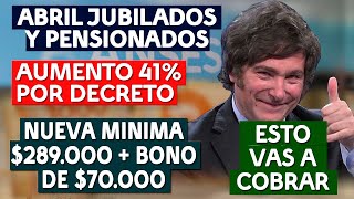 💥Nuevo AUMENTO por DECRETO Cuánto COBRARÁN los JUBILADOS en ABRIL 2024 🍀 Fechas de pago PNC PUAM [upl. by Siegel]