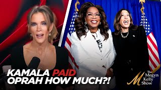 Megyn Kelly on Shocking Details About What Kamalas Campaign Paid For the Oprah Town Hall and More [upl. by Aliet]