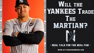 Will The Yankees TRADE The Martian [upl. by Kovacev]