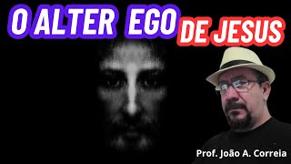 O ALTER EGO de Jesus [upl. by Atteuqal762]