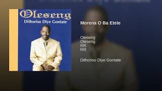 Oleseng  Morena O Ba Etele Official Audio [upl. by Gable209]