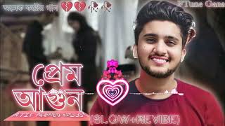 পরম আগন Lofi Prem Agun Atif Ahmed Niloy Bangla Koster Gan 2024 [upl. by Odine]