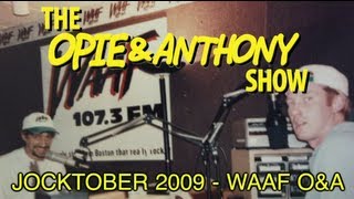 Opie amp Anthony JOCKTOBER 2009  WAAF OampA 103009 [upl. by Dorolice486]