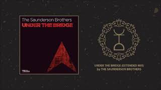 The Saunderson Brothers  Under The Bridge Original Mix [upl. by Esidarap418]