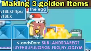 Making 3 golden items  Growtopia [upl. by Kinghorn294]