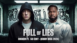 Eminem ft 50 Cent  Full Of Lies Diddy Diss 2024 [upl. by Divd22]