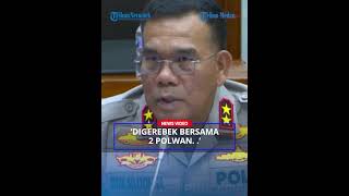 KAPOLDA Ipda Rudy Soik Digerebek Bersama 2 Polwan❗ [upl. by Eadnus]