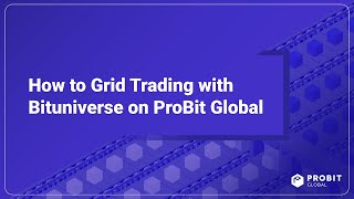 Grid Trading with Bituniverse on ProBit Global [upl. by Iclek668]