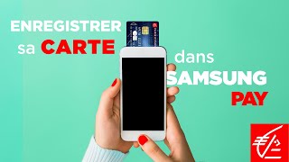 App mobile  Comment enregistrer sa carte bancaire dans Samsung Pay [upl. by Feenah585]