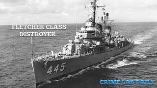 US NAVYS WW2 FLETCHER CLASS DISTROYER Documentary [upl. by Caterina]