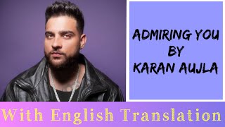 Admiring you By Karan Aujla With English Subtitles [upl. by Cirri58]